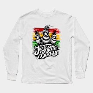 Three Little Birds Long Sleeve T-Shirt